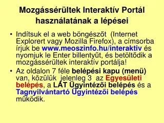 mozg ss r ltek interakt v port l haszn lat nak a l p sei