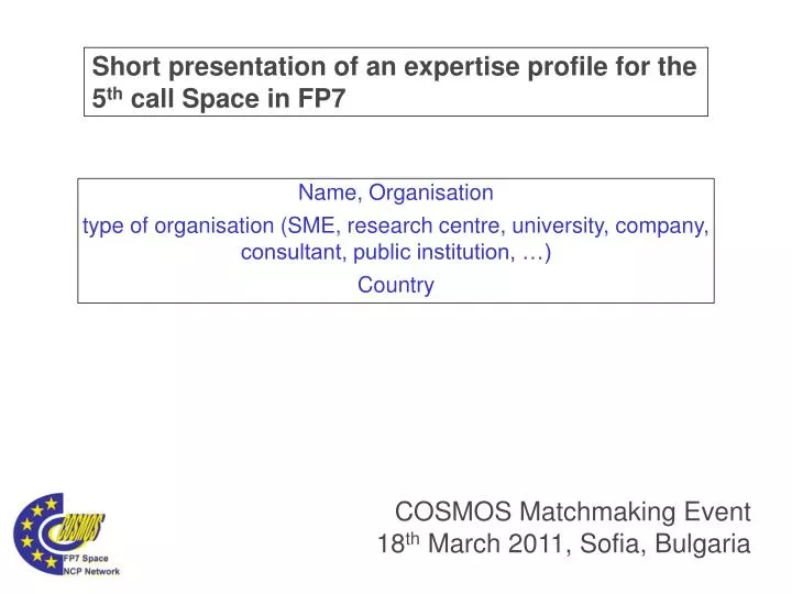 short presentation of an expertise profile for the 5 th call space in fp7