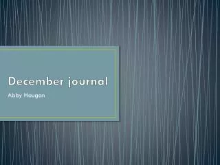December journal