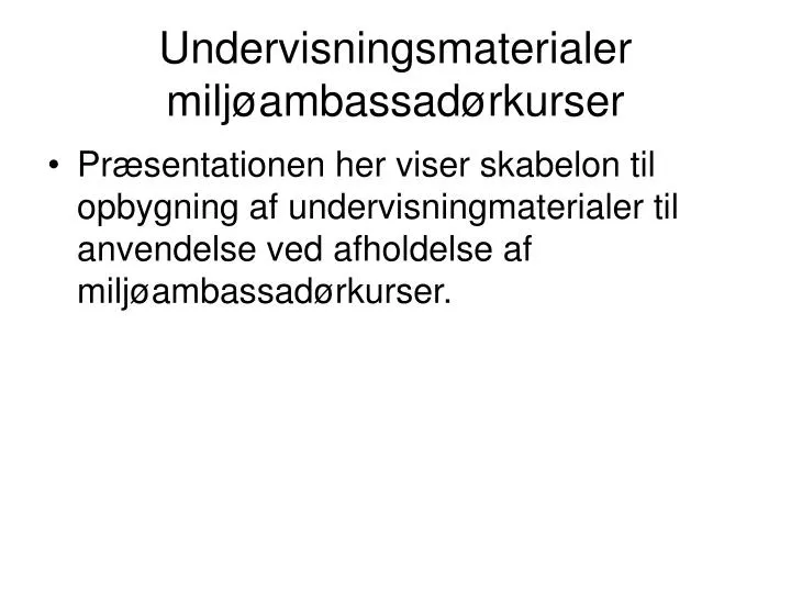 undervisningsmaterialer milj ambassad rkurser