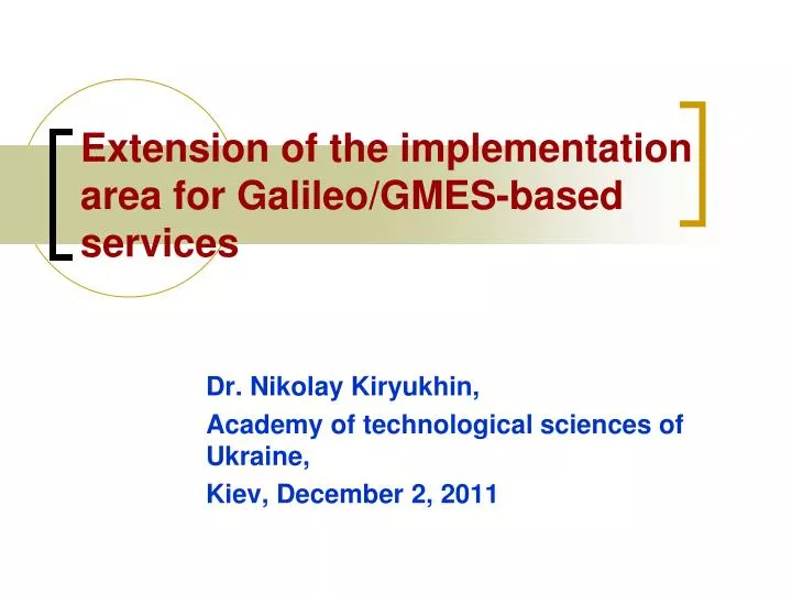 extension of the implementation area for galileo gmes based services
