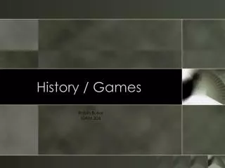 History / Games