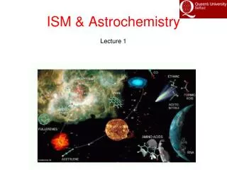 ISM &amp; Astrochemistry Lecture 1
