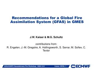 Recommendations for a Global Fire Assimilation System (GFAS) in GMES