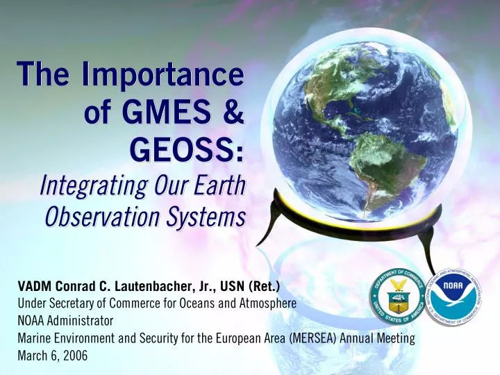 the importance of gmes geoss integrating our earth observation systems
