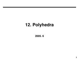 12. Polyhedra