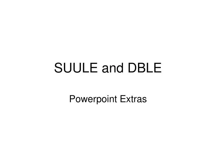 suule and dble
