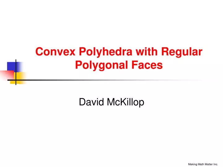 convex polyhedra with regular polygonal faces