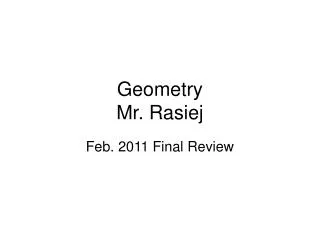 Geometry Mr. Rasiej