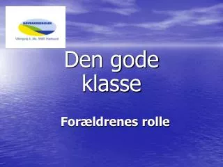 den gode klasse for ldrenes rolle