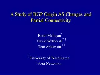 A Study of BGP Origin AS Changes and Partial Connectivity