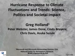 Hurricane Response to Climate Fluctuations and Trends: Science, Politics and Societal Impact