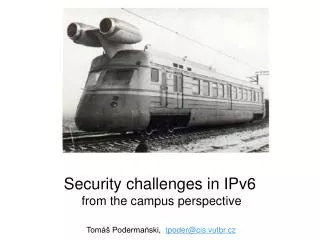Security challenges in IPv6 from the campus perspective