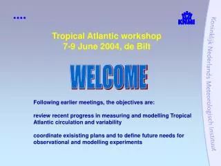 Tropical Atlantic workshop 7-9 June 2004, de Bilt