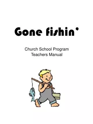 Gone fishin’