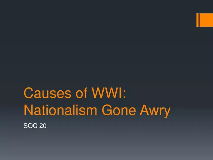 causes of wwi nationalism gone awry
