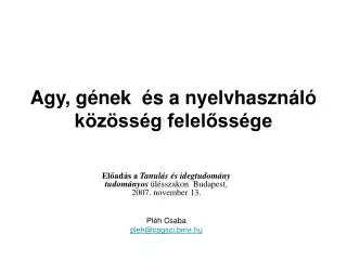 agy g nek s a nyelvhaszn l k z ss g felel ss ge