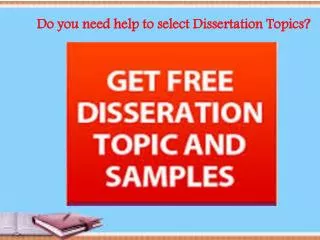 Do you need help to select Dissertation Topics?