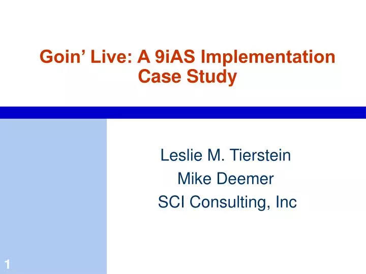 goin live a 9ias implementation case study