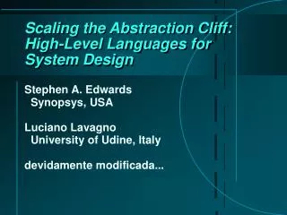 Scaling the Abstraction Cliff: High-Level Languages for System Design