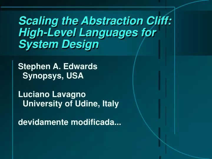 scaling the abstraction cliff high level languages for system design
