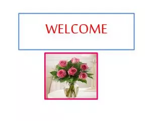 WELCOME