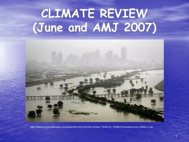 climate review june and amj 2007
