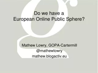 Do we have a European Online Public Sphere?