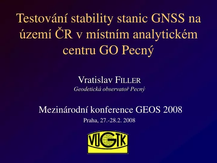 testov n stability stanic gnss na zem r v m stn m analytick m centru go pecn