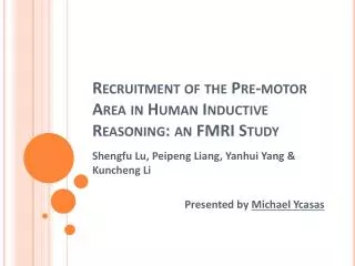 Recruitment of the Pre-motor Area in Human Inductive Reasoning: an FMRI Study