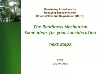 Developing Incentives for Reducing Emissions from Deforestation and Degradation (REDD)