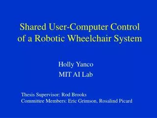 Shared User-Computer Control of a Robotic Wheelchair System