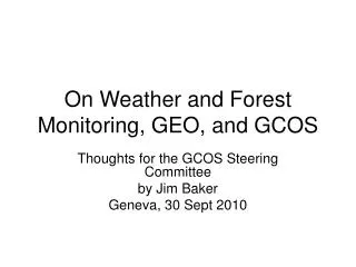 On Weather and Forest Monitoring, GEO, and GCOS