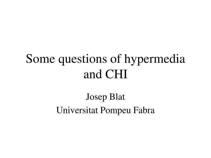 some questions of hypermedia and chi