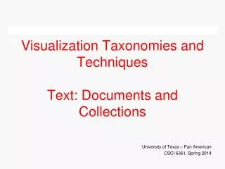 Visualization Taxonomies and Techniques Text: Documents and Collections