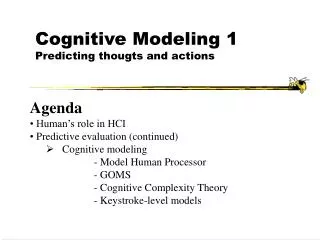 Cognitive Modeling 1 Predicting thougts and actions