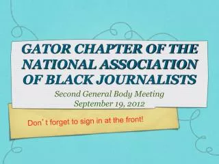 GATOR CHAPTER OF THE NATIONAL ASSOCIATION OF BLACK JOURNALISTS