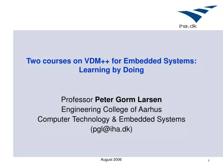 two courses on vdm for embedded systems learning by doing