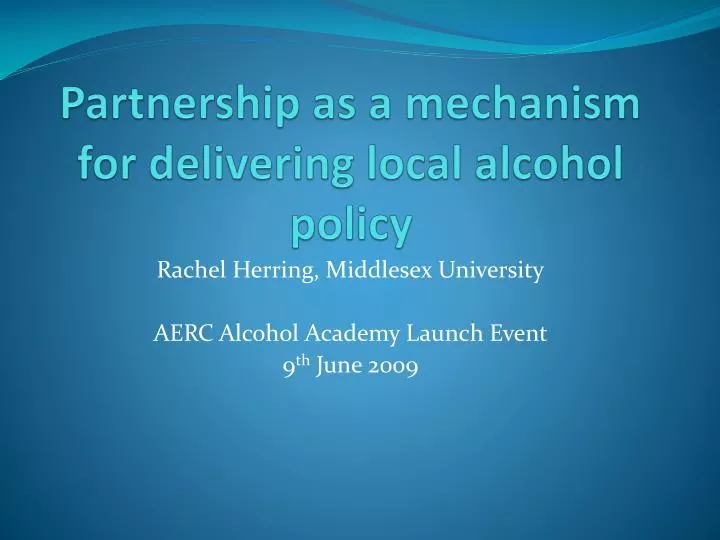 partnership as a mechanism for delivering local alcohol policy