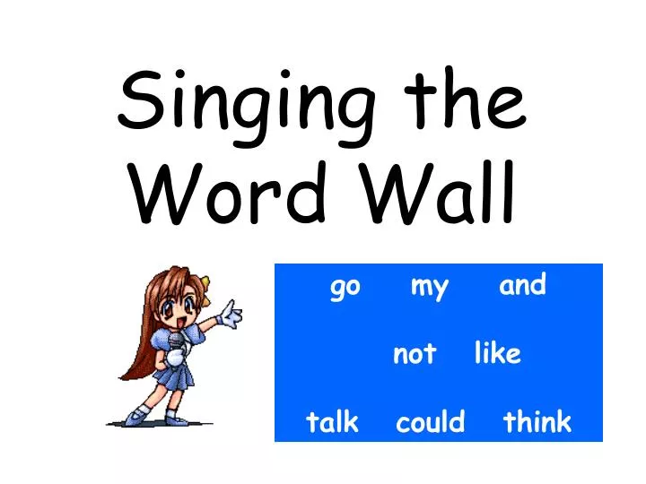 singing the word wall