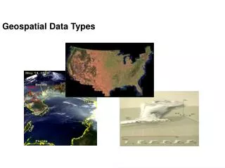 Geospatial Data Types