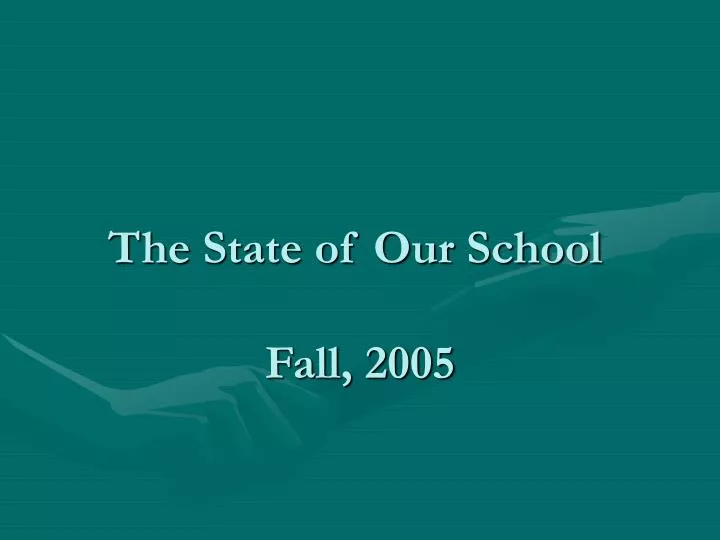 the state of our school fall 2005