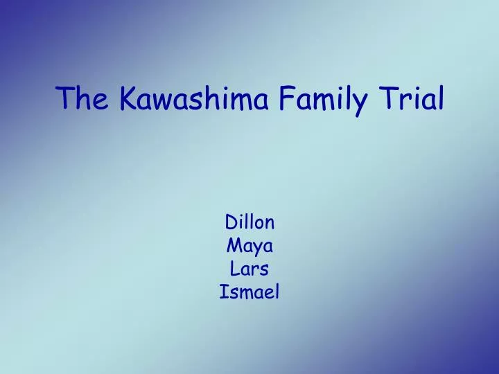 the kawashima family trial
