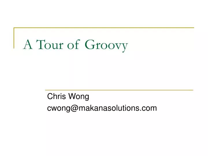 a tour of groovy