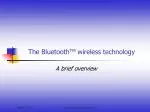 The Bluetooth TM wireless technology - slide 1
