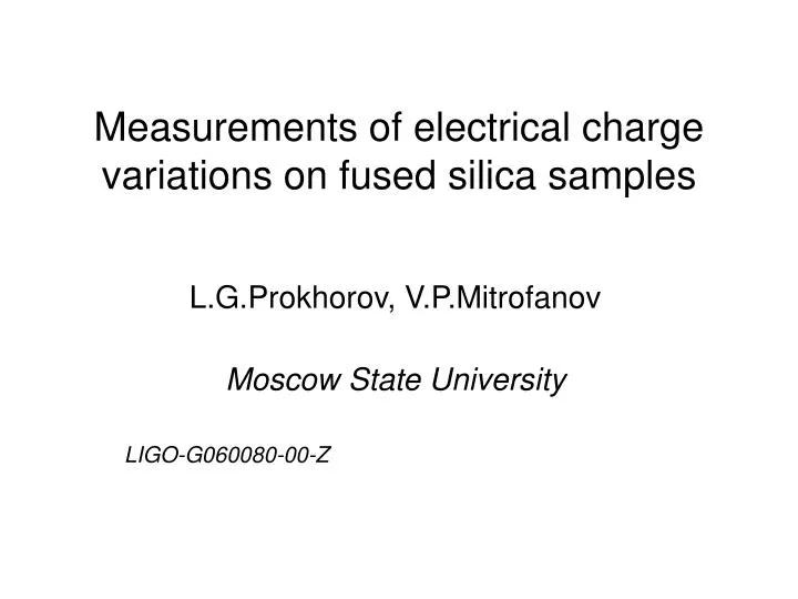 measurements of electrical charge variations on fused silica samples