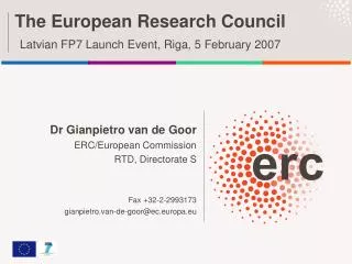 The European Research Council Latvian FP7 Launch Event, Riga, 5 February 2007