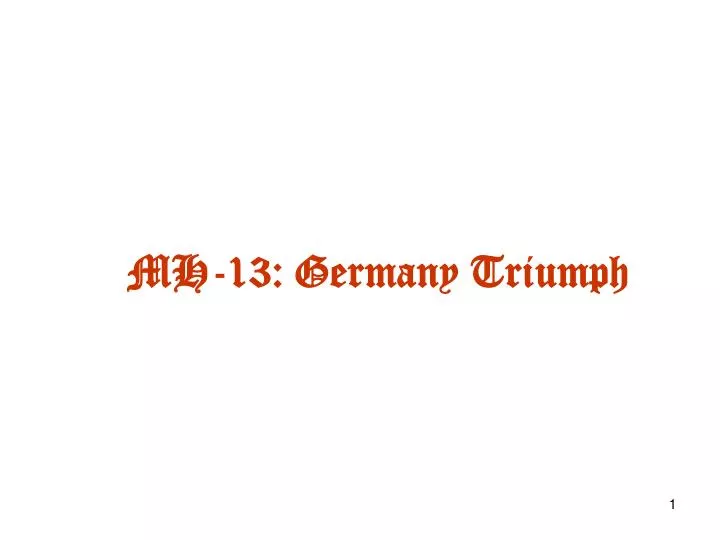 mh 13 germany triumph