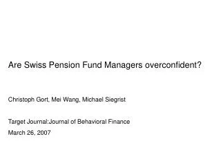 Are Swiss Pension Fund Managers overconfident?