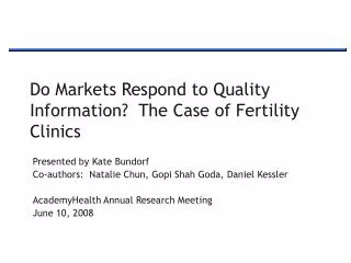 Do Markets Respond to Quality Information? The Case of Fertility Clinics